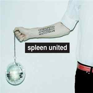 Spleen United - Godspeed Into The Mainstream Album