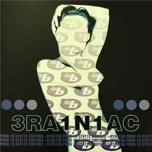 3RA1N1AC - Hissing Prigs In Static Couture Album