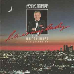 Frank Sinatra With Quincy Jones And Orchestra - L.A. Is My Lady Album