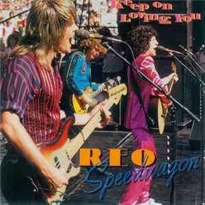 REO Speedwagon - Keep On Loving You Album
