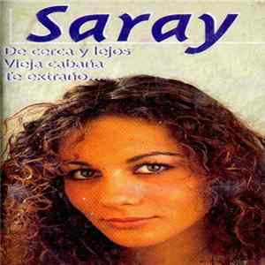 Saray - De Cerca y De Lejos, Vieja Cabaña, Te Extraño... Album