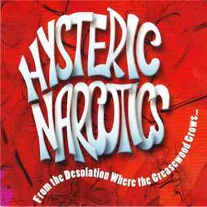Hysteric Narcotics - From The Desolation Where The Greasewood Grows... Album