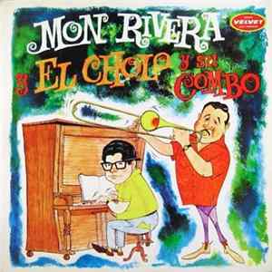 Mon Rivera Y El Cholo Y Su Combo - Mon Rivera Y El Cholo Y Su Combo Album