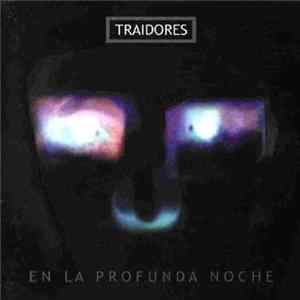 Traidores - En La Profunda Noche Album