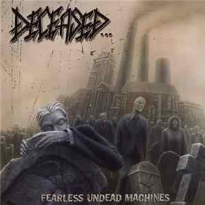 Deceased - Fearless Undead Machines Album