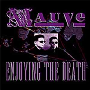 Mauve - Enjoying The Death Album