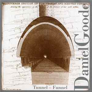 Daniel Goode - Tunnel - Funnel Album