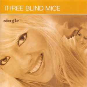Three Blind Mice - Single Album
