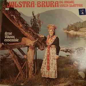 Arne Vikens Ensemble - Jølstra-Brura Og Andre Viken Slåttar Album