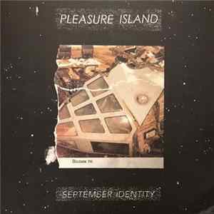 Pleasure Island - September Identity Album
