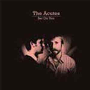 The Acutes - Set On You Album