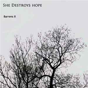 She Destroys Hope - Barrens II Album