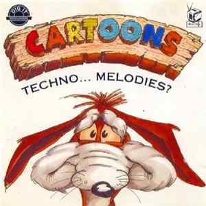Various - Cartoons Techno... Melodies? Album