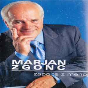 Marjan Zgonc - Zapojte Z Menoj Album