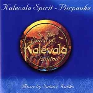 Piirpauke - Kalevala Spirit (Music By Sakari Kukko) Album