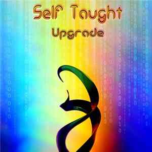 Self Taught - Upgrade Album