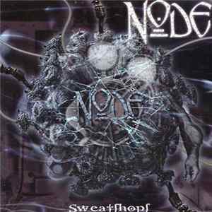 Node - Sweatshops Album