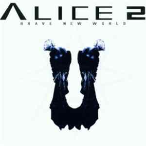 Alice 2 - Brave New World Album