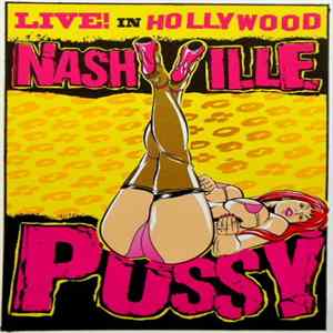 Nashville Pussy - Live! In Hollywood Album