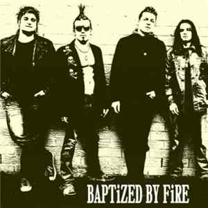 Baptized By Fire - Baptized By Fire Album