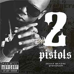 2 Pistols - Death Before Dishonor Album