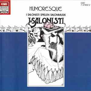 I Salonisti - Humoresque - I Salonisti Spielen Salonmusik Album
