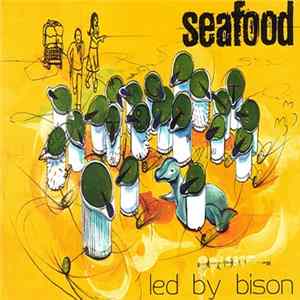Seafood - Led By Bison Album