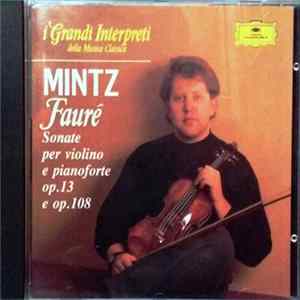 Gabriel Fauré, Shlomo Mintz ,S. Mintz ,Y. Bronfman - Sonate per Violino e Pianoforte Op.13 E Op.108 Album