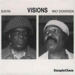Walt Dickerson & Sun Ra - Visions Album