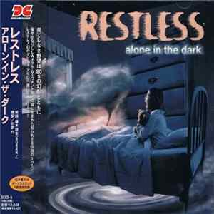 Restless = レストレス - Alone In The Dark = アローン・イン・ザ・ダーク Album