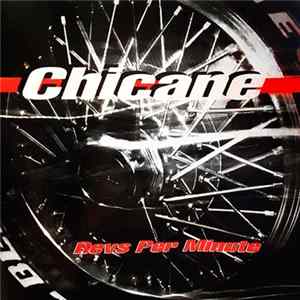 Chicane - Revs Per Minute Album