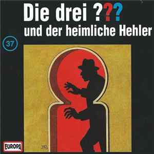 M. V. Carey - Die Drei ??? 37 - Und Der Heimliche Hehler Album