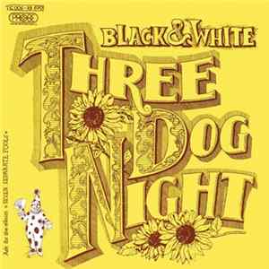 Three Dog Night - Black & White Album