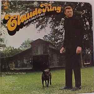 Claude King - Chip 'N' Dale's Place Album