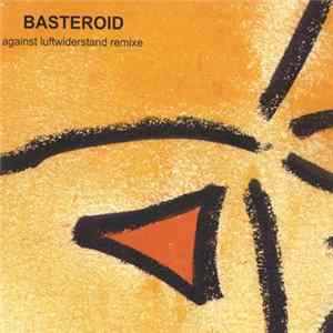 Basteroid - Against Luftwiderstand (Remixe) Album