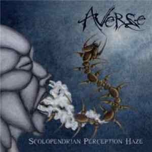 Averse - Scolopendrian Perception Haze Album