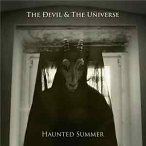 The Ðevil & The Uñiverse - Haunted Summer Album
