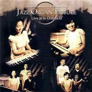 Atsuko Hashimoto, Midori Ono - Jazz Organ Tribute Live at le Club Jazz Album