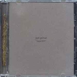 Jeph Jerman - Metal Drift Album