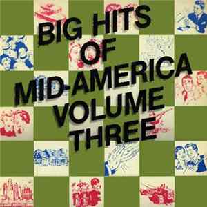 Various - Big Hits Of Mid-America, Volume Three Album