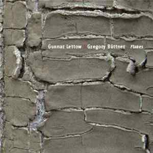 Gunnar Lettow / Gregory Büttner - Flakes Album