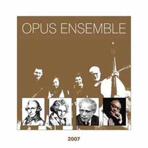 Opus Ensemble - 2007 Album