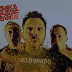 Sangria Gratuite - Uneldorado Album