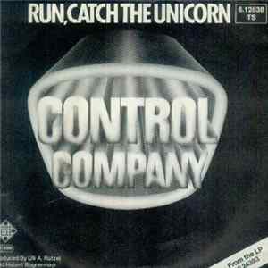 Control Company - Run, Catch The Unicorn Album
