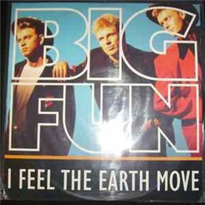 Big Fun - I Feel The Earth Move Album