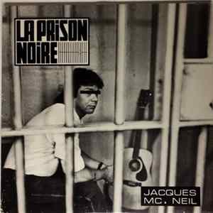 Jacques Mc. Neil - La Prison Noire Album