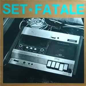 Set Fatale - Set Fatale Album