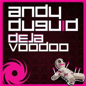 Andy Duguid - DejaVoodoo Album