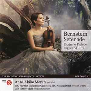 Bernstein, Anne Akiko Meyers, BBC Scottish Symphony Orchestra, The BBC National Orchestra Of Wales, Ilan Volkov, Eric Stern - Serenade, Facsimile; Prelude, Fugue And Riffs Album