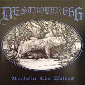 Deströyer 666 - Unchain The Wolves Album